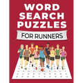 Word Search Puzzles for Runners: A Fun and Challenging Themed Word Search Puzzle Book for Adults, Seniors, and Teens: A Fun and Challenging Themed Wor - Paperback