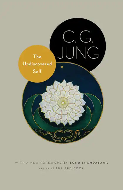 The Undiscovered Self: With Symbols and the Interpretation of Dreams - Paperback