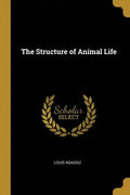 The Structure of Animal Life - Paperback