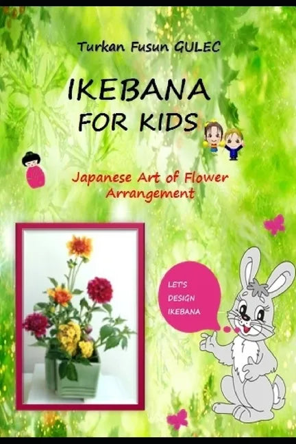Ikebana for Kids: Japanese Art of Flower Arrangement - Paperback