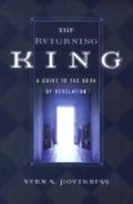 The Returning King: A Guide to the Book of Revelation - Paperback