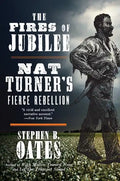 The Fires of Jubilee: Nat Turner's Fierce Rebellion - Paperback