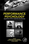 Performance Psychology: Perception, Action, Cognition, and Emotion - Hardcover
