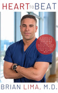 Heart to Beat: A Cardiac Surgeon's Inspiring Story of Success and Overcoming Adversity--The Heart Way - Paperback