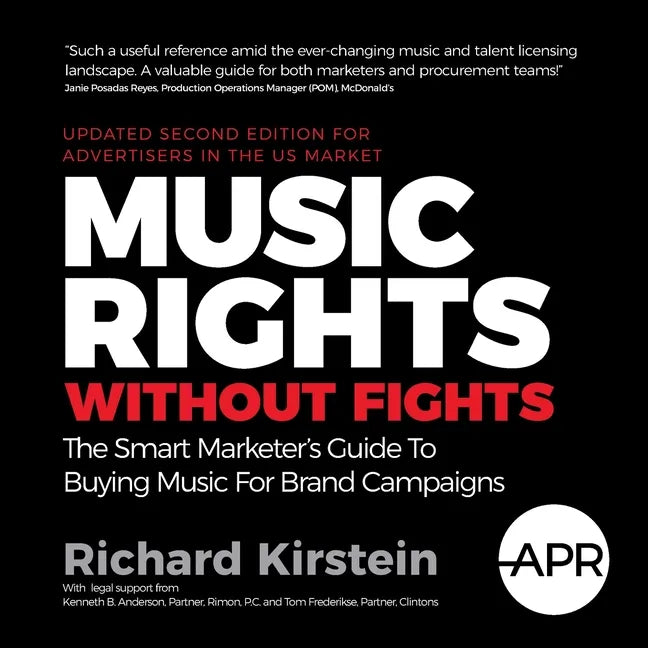 Music Rights Without Fights (US Edition): The Smart Marketer's Guide To Buying Music For Brand Campaigns - Paperback