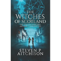 The Witches of Scotland: The Dream Dancers: Akashic Chronicles Book 6 - Paperback