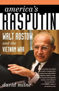 America's Rasputin: Walt Rostow and the Vietnam War - Paperback