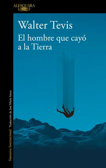 El Hombre Que Cayó a la Tierra / Man Who Fell to Earth - Paperback