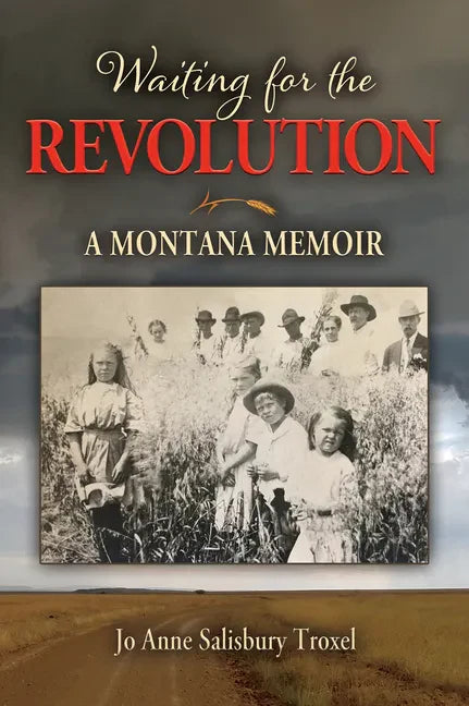 Waiting for the Revolution: A Montana Memoir - Paperback