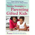 Success Strategies for Parenting Gifted Kids: Expert Advice From the National Association for Gifted Children - Paperback