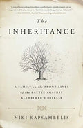 The Inheritance: A Family on the Front Lines of the Battle Against Alzheimer's Disease - Paperback