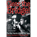 Clear the Bridge!: The War Patrols of the U.S.S. Tang - Paperback