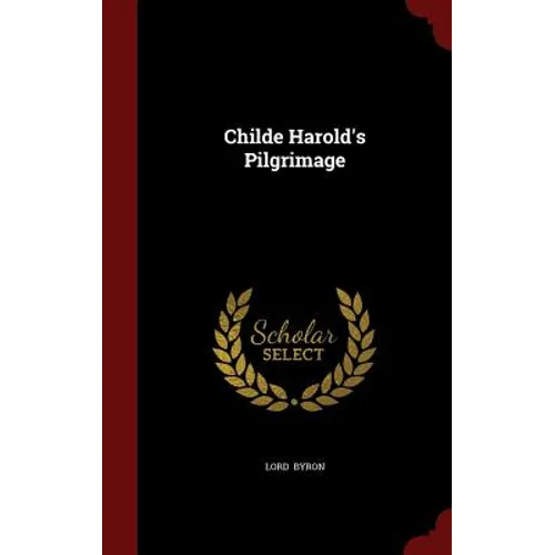 Childe Harold's Pilgrimage - Hardcover