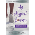 An Atypical Journey: Facing Breast Cancer Alone in the Middle East with God and My Tribe - Paperback