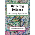 Gathering Evidence: (The Evidence of Things Not Said) Essays and Diaries collection - Paperback