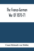 The Franco-German War Of 1870-71 - Paperback