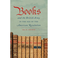 Books and the British Army in the Age of the American Revolution - Paperback