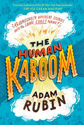 The Human Kaboom: 6 Explosively Different Stories with the Same Exact Name! - Hardcover