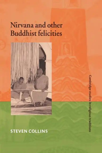 Nirvana and Other Buddhist Felicities - Paperback