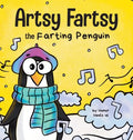 Artsy Fartsy the Farting Penguin: A Story About a Creative Penguin Who Farts - Hardcover