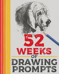 52 Weeks of Drawing Prompts: Featuring Practice Pages and a Wide Variety of Unique Prompts - Paperback