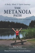 The Metanoia Path: Claim Your Best Energy, Health and Happiness - Paperback