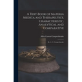 A Text-Book of Materia Medica and Therapeutics, Characteristic, Analytical and Comparative: By A. C. Cowperthwaite - Paperback