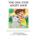 The One-Stop Adopt Shop: More Than a Cat and a Dog and a Frog on a Log - Hardcover