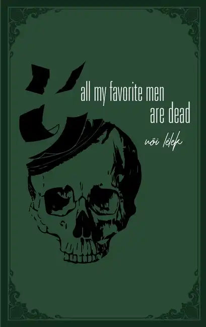 all my favorite men are dead: a healing book of pain - Paperback