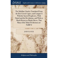 The Sibylline Oracles Translated From the Best Greek Copies, and Compar'd With the Sacred Prophesies, With Daniel and the Revelations, and With so Muc - Hardcover