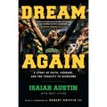 Dream Again: A Story of Faith, Courage, and the Tenacity to Overcome - Paperback