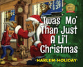 'Twas Mo' Than Just a Li'l Christmas - Hardcover