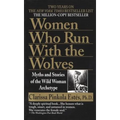Women Who Run with the Wolves: Myths and Stories of the Wild Woman Archetype - Paperback