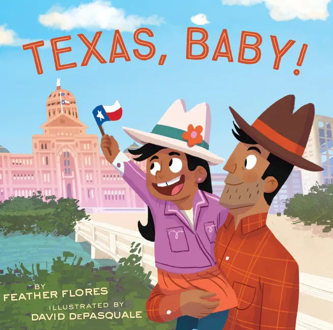 Texas, Baby! - Hardcover