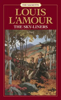 The Sacketts: The Sky-Liners - Paperback
