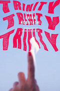 Trinity, Trinity, Trinity - Hardcover
