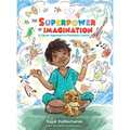 The Superpower of Imagination: A Clever Approach to Pediatric Cancer - Hardcover
