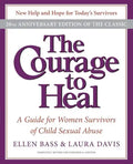 The Courage to Heal: A Guide for Women Survivors of Child Sexual Abuse - Paperback