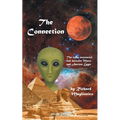 The Connection: The extra-terrestrial link between Mars and Ancient Egypt - Paperback