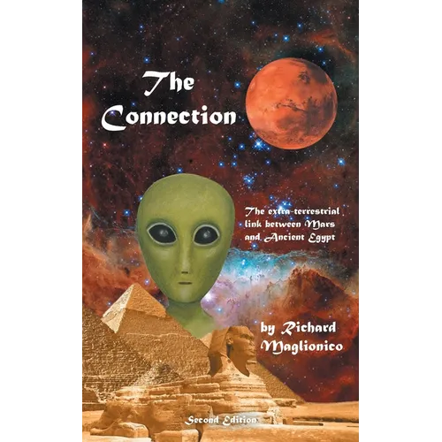 The Connection: The extra-terrestrial link between Mars and Ancient Egypt - Paperback