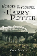 Echoes of the Gospel in Harry Potter - Paperback
