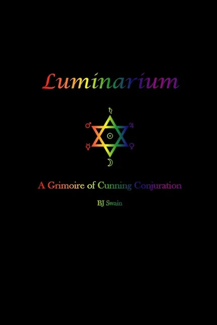 Luminarium: A Grimoire of Cunning Conjuration - Paperback