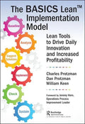 The Basics Lean(tm) Implementation Model: Lean Tools to Drive Daily Innovation and Increased Profitability - Paperback