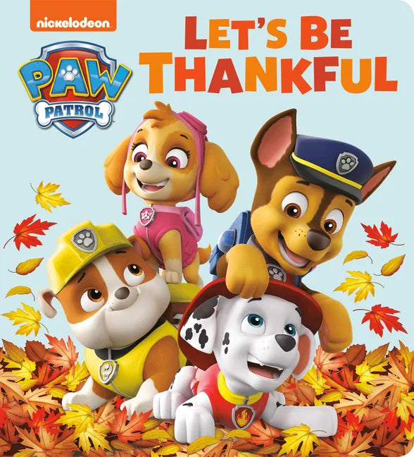 Let's Be Thankful (Paw Patrol) - Board Book