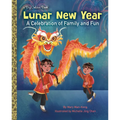 Lunar New Year: A Celebration of Family and Fun - Hardcover