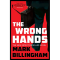 The Wrong Hands: The Next Detective Miller Novel - Hardcover