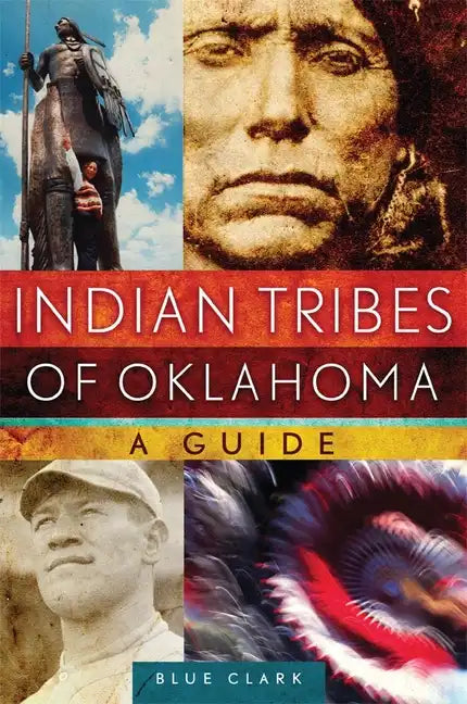 Indian Tribes of Oklahoma: A Guide Volume 261 - Paperback