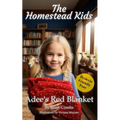 Adee's Red Blanket (OpenDyslexic Font): The Homestead Kids - Paperback