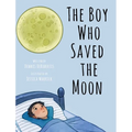 The Boy Who Saved the Moon - Hardcover