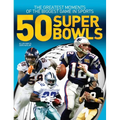 50 Super Bowls: The Greatest Moments of the Biggest Game in Sports - Paperback